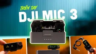 Tr&ecirc;n tay DJI Mic 3: đơn giản, mạnh mẽ, an to&agrave;n tuyệt đối