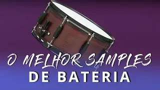 Aula Prática #035 - O MELHOR SAMPLES DE BATERIA!