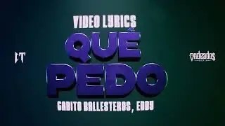 Gabito ballesteros-EDDY-Que pedo (video oficial)