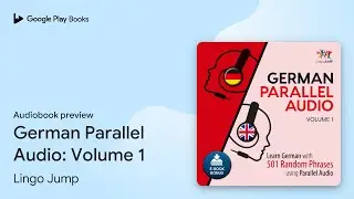 German Parallel Audio: Volume 1 by Lingo Jump &middot; Audiobook preview