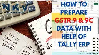 Part-I How to Prepare GSTR 9 & 9C Data with the help of Tally ERP