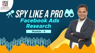 Module 4 - Spy Like a Pro - Create A Facebook Ads Campaign that Works