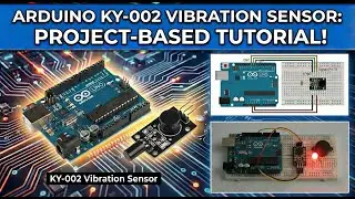 Arduino-KY002-Vibration Sensor-2 Arduino Tutorial-| Wiring Diagram and Code Included