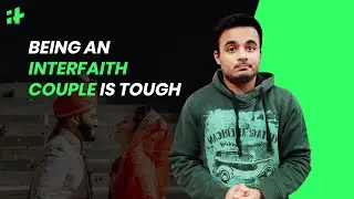 Being An Interfaith Couple In India Is Tough