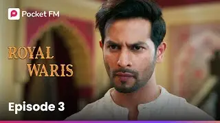 Episode 03 | Royal Waris | Pocket FM