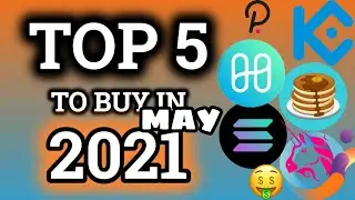 TOP 5 ALTCOINS TO BUY MAY 2021