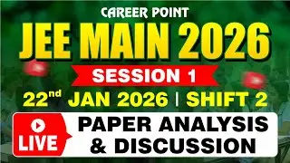 🔴 JEE Main 2026 Paper Analysis & Discussion | 22nd Jan 2026 | Shift 2 | @cpkota