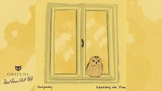 Owlpemy - Leaning on You [Official Visualizer / Real Bass Chill R&B]