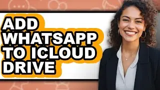 How to Add Whatsapp to Icloud Drive (only Way)