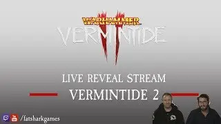 OFFICIAL - VERMINTIDE 2 REVEAL STREAM