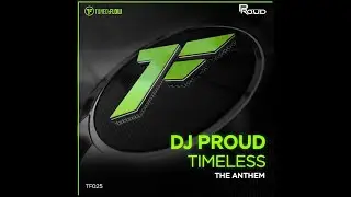 DJ Proud - Timeless The Anthem (DJ Snowman Remix) Tech Trance 2020
