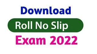 Download Roll No Slip 2022 | Download 10th Class Roll No 2022 | 9th class Roll No Slip 2022 Download