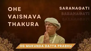 Ohe Vaisnava Thakura Bhajans by HG Mukunda Datta Prabhu @ISKCON Salem