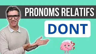 PRONOMS RELATIFS - Cours 3 - DONT