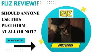 FLIZ Review-Is This Platform REALLY A Great Choice OR NOT??See(WATCH Before use)