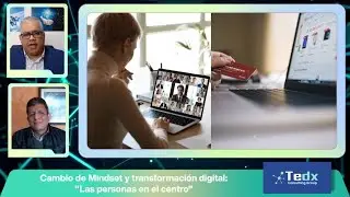Cambio de Mindset y Transformaci&oacute;n Digital