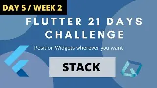 #5 Stack | Position the widgets where you want | Week 2/ Day 5| Flutter 21 Days Challenge | COVID-19