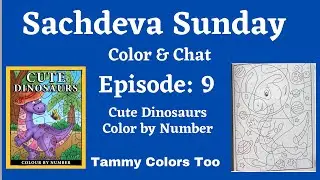 Sachdeva Sunday-Episode 9: Cute Dinosaurs by Number