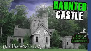 Squire's Castle: Our Haunted Travels Visit (with Evidence) - Paranormal History Profile