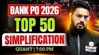 IBPS/ SBI/ RRB PO 2026 | Top 50 Simplification 🔥 | Simplification for Banking Exam | by Sumit Sir