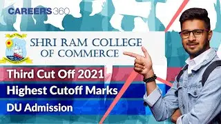 SRCC Third Cut Off 2021 | Shri Ram College of Commerce Highest Cutoff Marks | DU Admission
