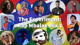 The Experiment | Rap Mbalax Mix 1