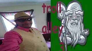 troll alley . com part 3 thank you