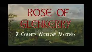 Rose of Glenkerry: A County Wicklow Mystery by Robert T. McMaster