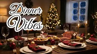 Festive Christmas Dinner Music | Smooth Jazz LoFi with Holiday Magic 🎄