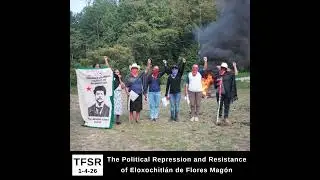 The Political Repression and Resistance of Eloxochitlán de Flores Magón, Oaxaca