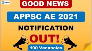 APPSC Job Notification 2021 Out! | Notification for 190 Assistant Engineer Vacancies | Entri Telugu