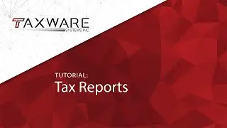 Tutorial - Tax Reports