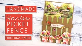 Easy & Beautiful Garden Picket Fence Birthday Card | Handmade DIY Greetings Card