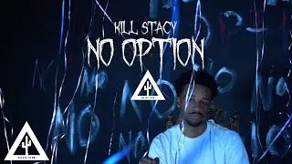 'NO OPTION' - Kill Stacy | VALLEY CLUB EXCLUSIVE