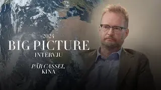 Big Picture 2024 &ndash; P&auml;r Cassel: Kina