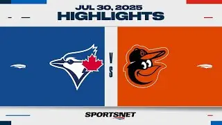 MLB Highlights | Blue Jays vs. Orioles - July 30, 2025