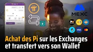 Comment acheter des Pi sur les Exchanges et les transf&eacute;rer dans son Wallet ?