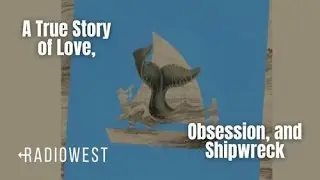 A True Story of Love, Obsession, and Shipwreck