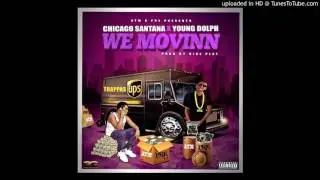 Young Dolph X Chicago Santana - We Movinn (Prod By Diceplay)