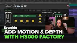Modulate, Delay, & Shape Your Sound with H3000 Factory Mk II
