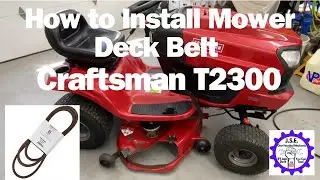 How to Install Mower Deck Belt Craftsman T2300 Riding Lawn Mower