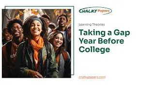 Taking a Gap Year Before College - Essay Example