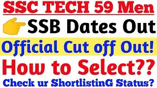 SSC Tech 59 Men Official Cut off Out, Interview Dates Out