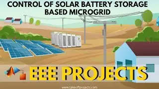 Control of Solar battery storage based microgrid | Microgrids Projects | Electrical Projects