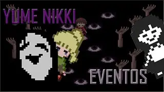Yume Nikki: Eventos | Omen.