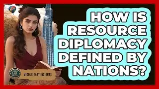 How Is Resource Diplomacy Defined By Nations?