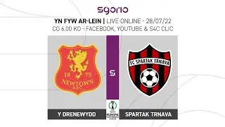 P&Ecirc;L-DROED BYW: Y Drenewydd v Spartak Trnava | Cyngres Europa