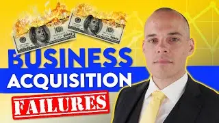 4 Main Reasons Business Acquisitions FAIL