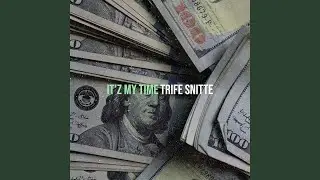 It'z My Time