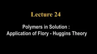 Polymers in Solution : Application of Flory - Huggins Theory #swayamprabha #CH37SP